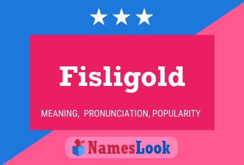 Affiche de nom Fisligold