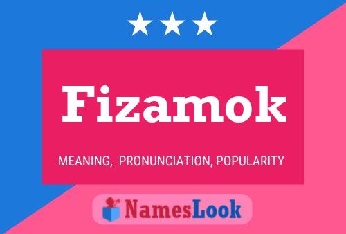 Affiche de nom Fizamok