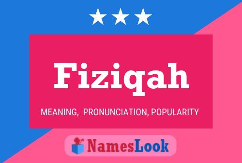 Affiche de nom Fiziqah