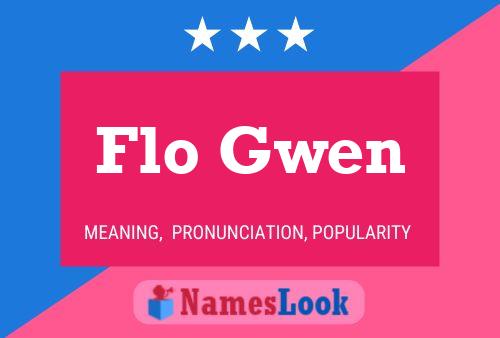 Affiche de nom Flo Gwen