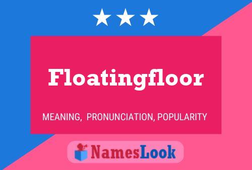 Affiche de nom Floatingfloor