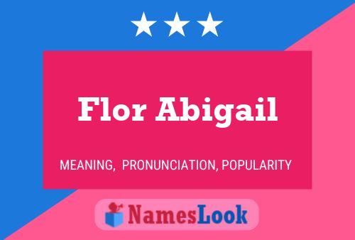 Affiche de nom Flor Abigail