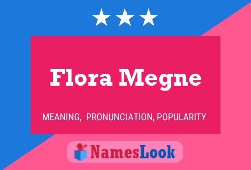 Affiche de nom Flora Megne