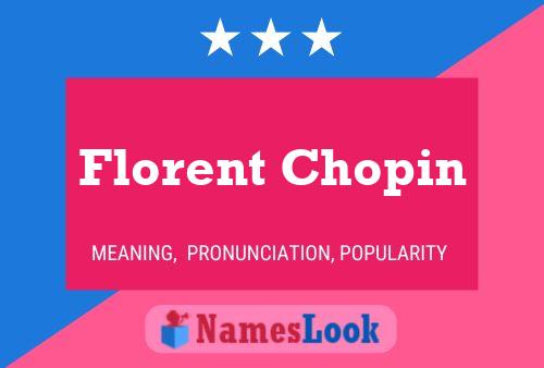 Affiche de nom Florent Chopin