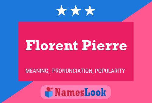 Affiche de nom Florent Pierre