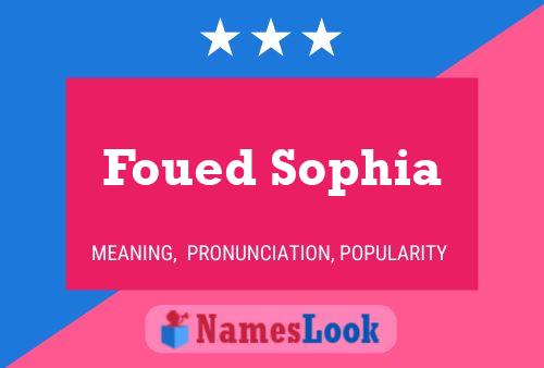 Affiche de nom Foued Sophia