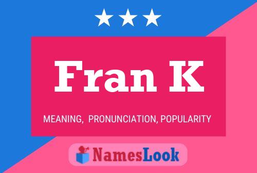 Affiche de nom Fran K