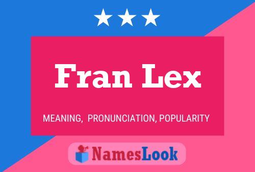 Affiche de nom Fran Lex