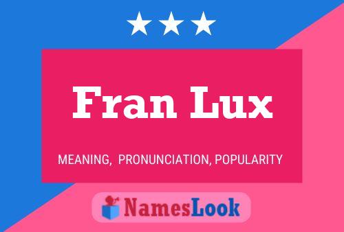 Affiche de nom Fran Lux