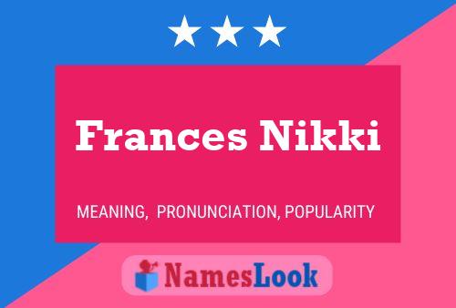 Affiche de nom Frances Nikki