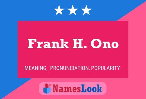 Affiche de nom Frank H. Ono