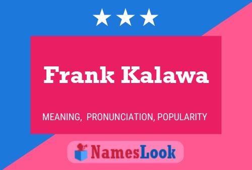 Affiche de nom Frank Kalawa