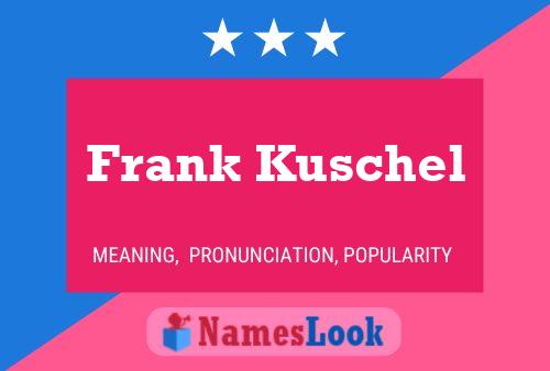 Affiche de nom Frank Kuschel