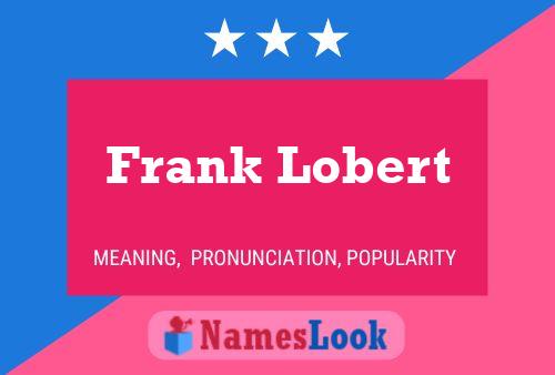 Affiche de nom Frank Lobert