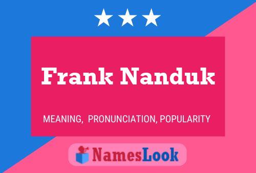 Affiche de nom Frank Nanduk