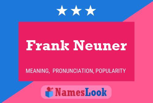 Affiche de nom Frank Neuner