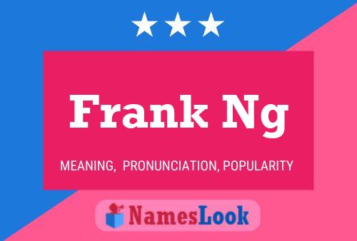 Affiche de nom Frank Ng