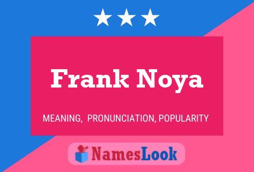 Affiche de nom Frank Noya