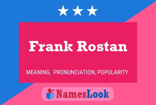 Affiche de nom Frank Rostan