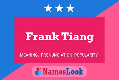 Affiche de nom Frank Tiang