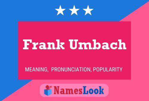 Affiche de nom Frank Umbach