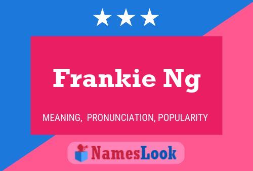 Affiche de nom Frankie Ng