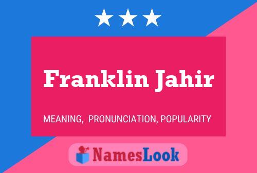 Affiche de nom Franklin Jahir