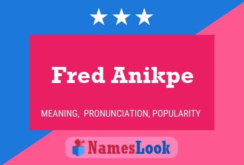 Affiche de nom Fred Anikpe