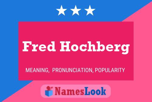 Affiche de nom Fred Hochberg