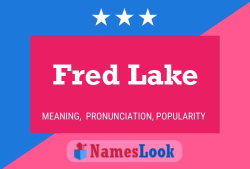 Affiche de nom Fred Lake