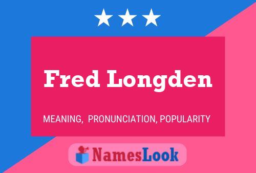 Affiche de nom Fred Longden