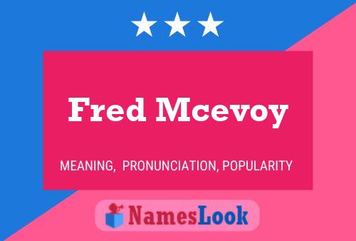 Affiche de nom Fred Mcevoy