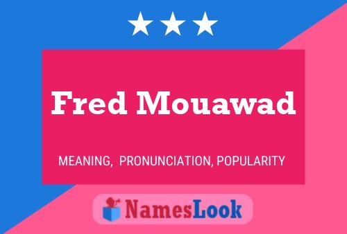 Affiche de nom Fred Mouawad