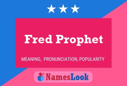 Affiche de nom Fred Prophet