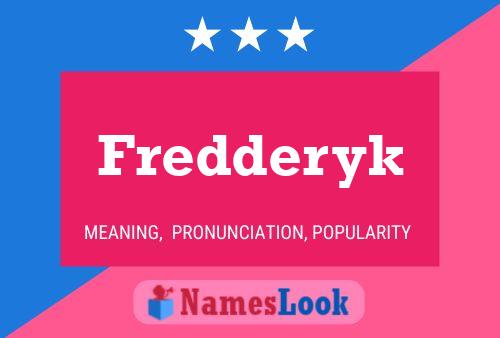 Affiche de nom Fredderyk