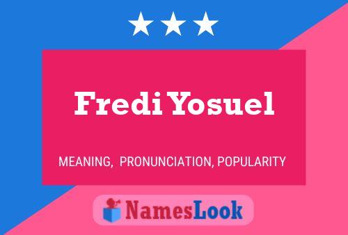 Affiche de nom Fredi Yosuel