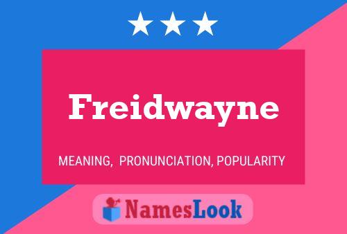 Affiche de nom Freidwayne