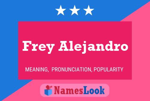 Affiche de nom Frey Alejandro