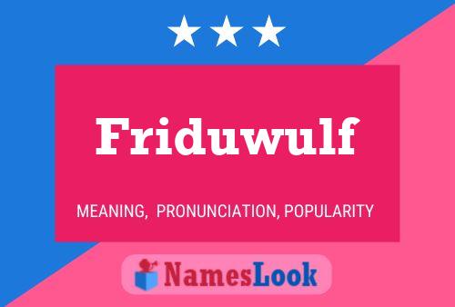 Affiche de nom Friduwulf