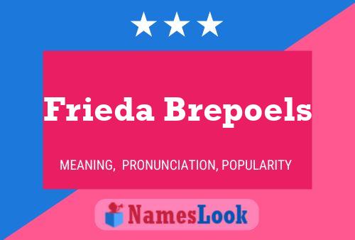 Affiche de nom Frieda Brepoels