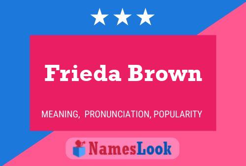 Affiche de nom Frieda Brown