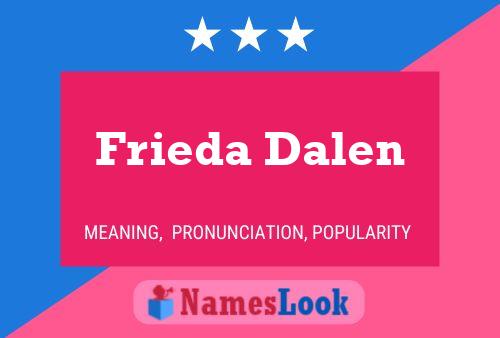 Affiche de nom Frieda Dalen