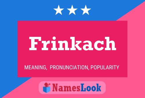 Affiche de nom Frinkach