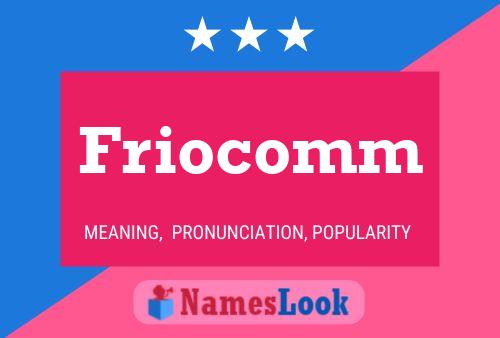 Affiche de nom Friocomm