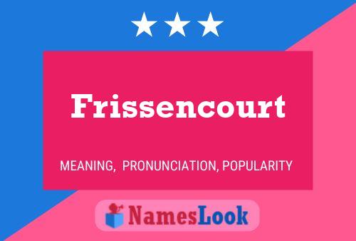 Affiche de nom Frissencourt