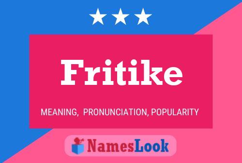 Affiche de nom Fritike