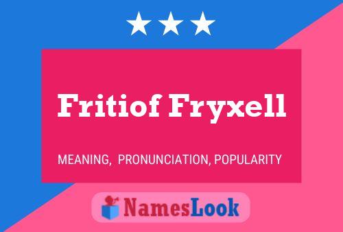 Affiche de nom Fritiof Fryxell