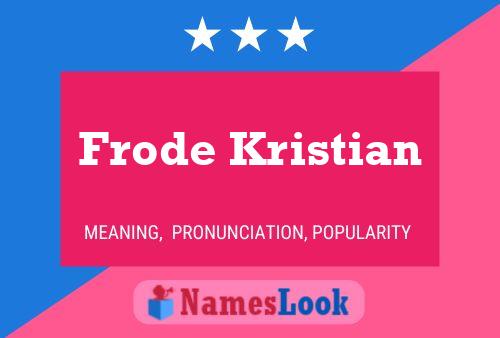 Affiche de nom Frode Kristian