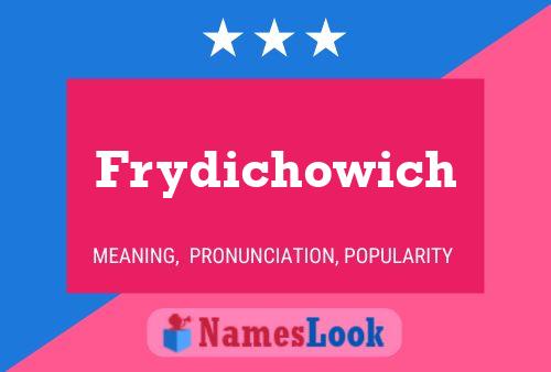 Affiche de nom Frydichowich