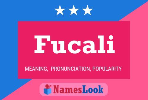 Affiche de nom Fucali